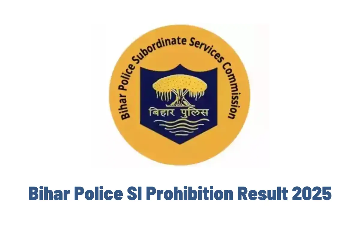 Bihar Police SI Prohibition Result 2025 Out, Cut Off Marks and Result PDF