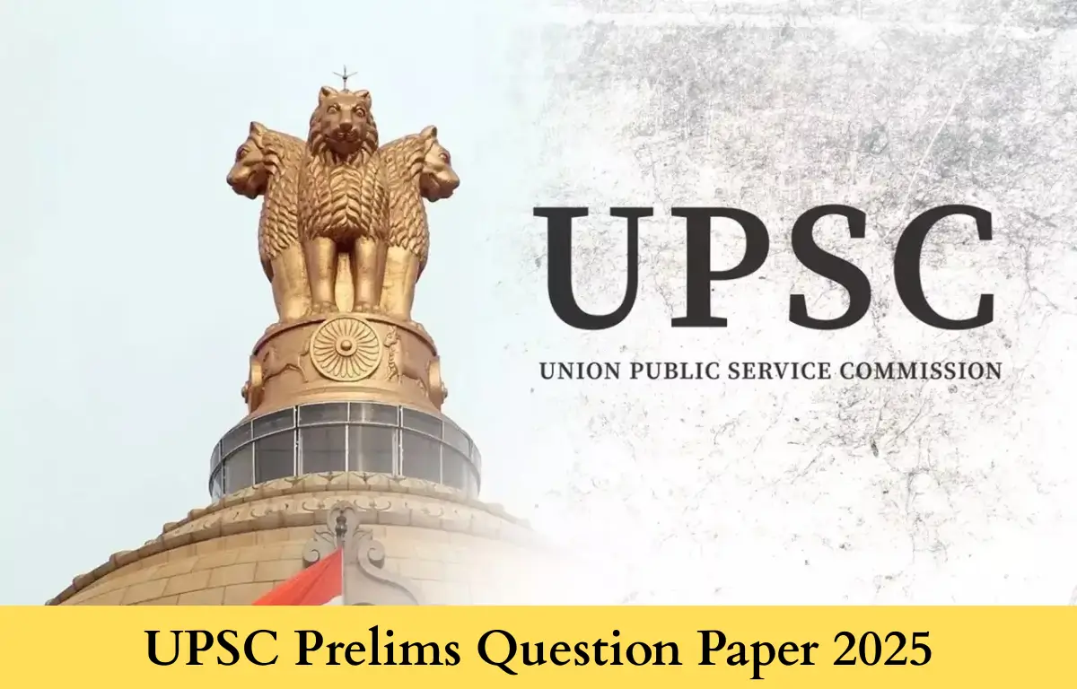 UPSC Prelims Question Paper 2025 PDF for General Studies and CSAT