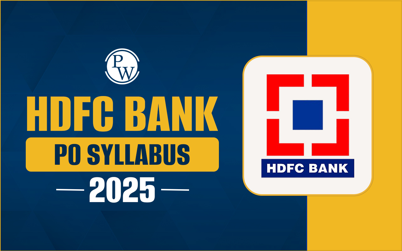 HDFC Bank PO Syllabus 2025 and Exam Pattern for RM Post
